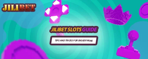 JILIBET Slots Guide: Tips and Tricks for Bigger Wins